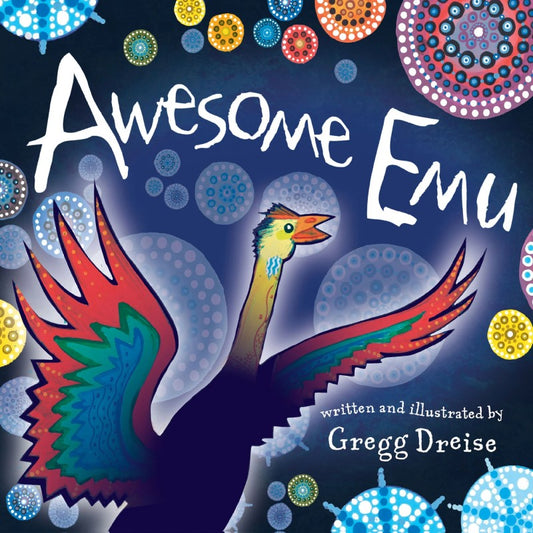 Awesome Emu - Gregg Dreise