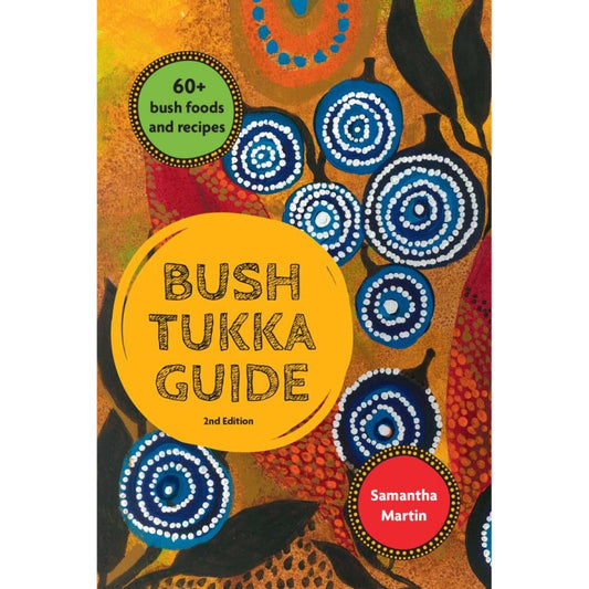Bush Tukka Guide - 2nd Edition - Samantha Martin