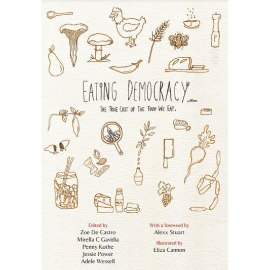 Eating Democracy: The True Cost of The Food We Eat