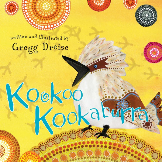 Kookoo Kookaburra - Gregg Dreise