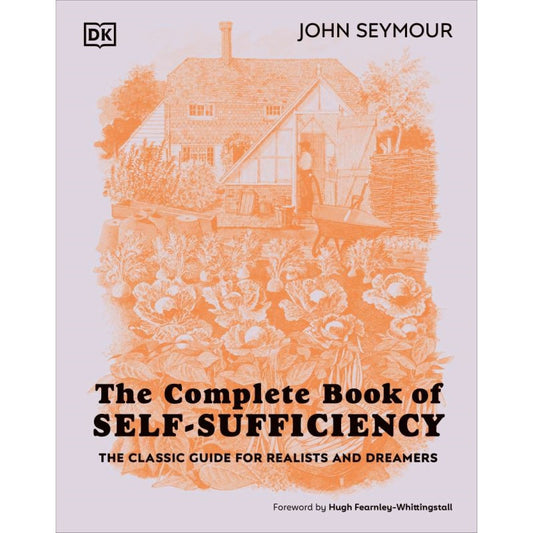 The Complete Book of Self-Sufficiency - John Seymour