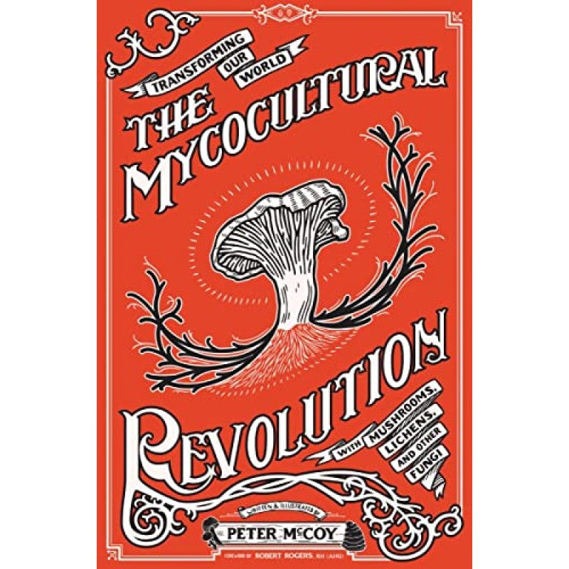 The Mycocultural Revolution - Peter McCoy