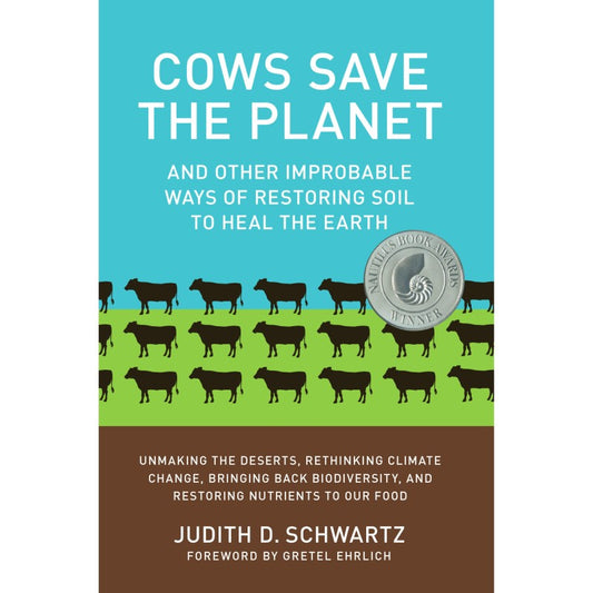 Cows Save the Planet - Judith D. Schwartz