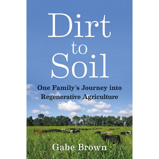 Dirt to Soil - Gabe Brown