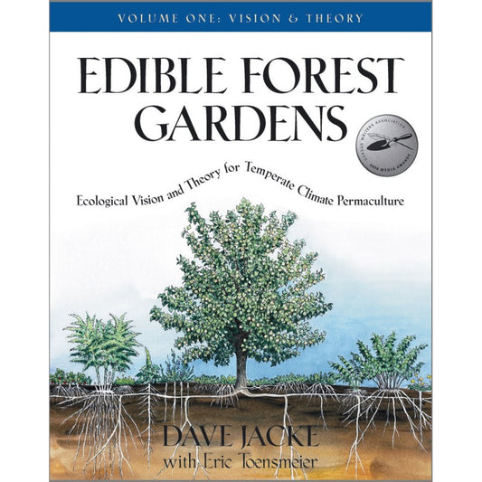 Edible Forest Gardens, Volume 1 – Dave Jacke & Eric Toensmeier