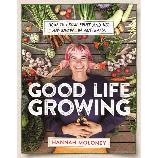 Good Life Growing - Hannah Moloney