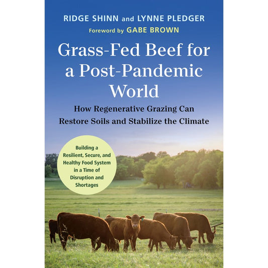 Grass-Fed Beef for a Post-Pandemic World – Lynne Pledger & Ridge Shinn