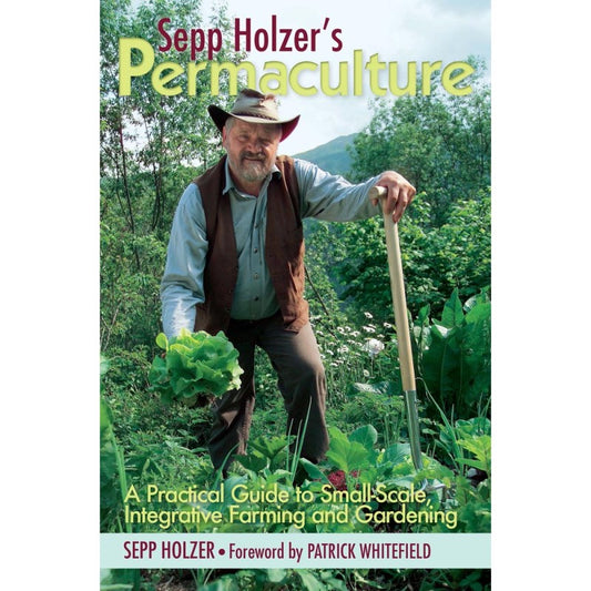 Sepp Holzer’s Permaculture – Sepp Holzer