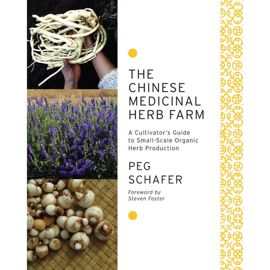 The Chinese Medicinal Herb Farm – Peg Schafer
