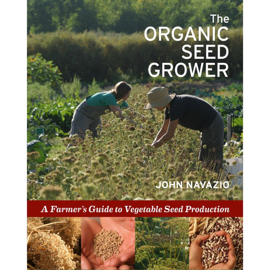 The Organic Seed Grower – John Navazio