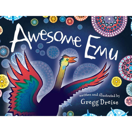 Awesome Emu - Gregg Dreise