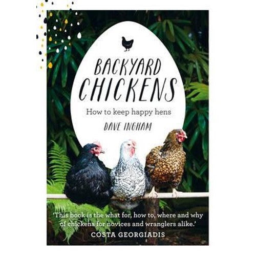 Backyard Chickens - Dave Ingham