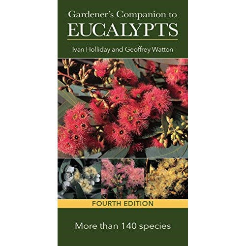 Gardener's Companion to Eucalyptus - Ivan Holliday & Geoffrey Watton