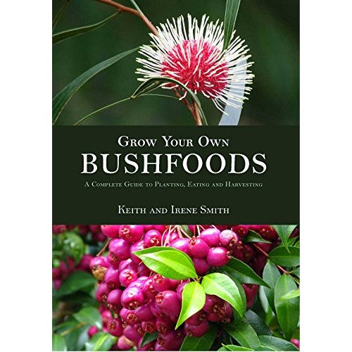 Grow Your Own Bushfoods - Keith & Irene Smith