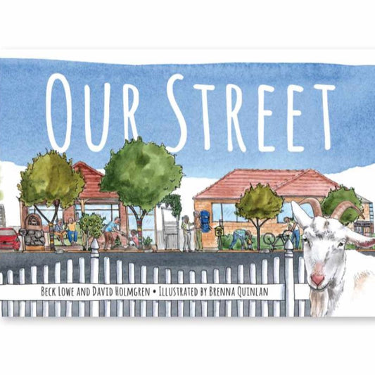 Our Street (RetroSuburbia for kids) - Beck Lowe and David Holmgren