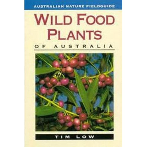 Wild Food Plants of Australia - Tim Low